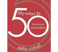 50 Ways to Boost Your Employability by Stella Cottrell Unknown (Auteur)