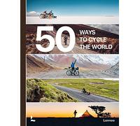 50 Ways to Cycle the World /anglais