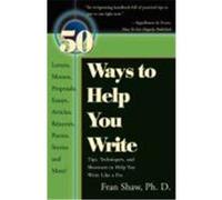 50 Ways to Help You Write Fran Shaw (Auteur)