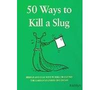 50 Ways To Kill A Slug
