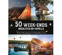 50 week-ends insolites en famille en France Collectif (Auteur)