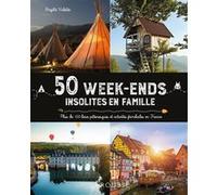 50 week-ends insolites en famille en France Collectif (Auteur)