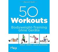 50 Workouts - Bodyweight-Training Ohne Geräte