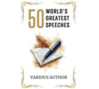 50 World’s Greatest Speeches