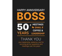 50 Year Work Anniversary Notebook for Boss: Thoughtful Appreciation, Thank you & Inspirational Gift for Managers, Office Bosses, and Leaders from Employees, Co-workers