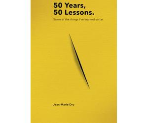 50 Years, 50 Lessons.: Some of the things I've learned so far.