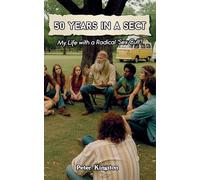 50 Years in a Sect: My Life with a 'Sex Cult'!