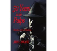 50 Years in the Pulps: Murder, Love, Mayhem