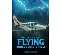 50 Years of Flying Thrills and Chills