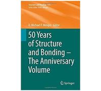 50 Years Of Structure And Bonding - The Anniversary Volume