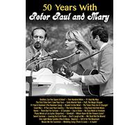 50 Years with Peter, Paul and Mary