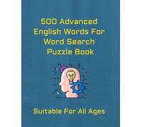 500 Advanced English Words For Word Search Puzzle Book