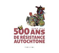 500 ans de résistance autochtone