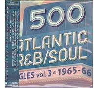 500 Atlantic R&B/Soul ~ Singles Vol. 3~1965-1966 [Import]