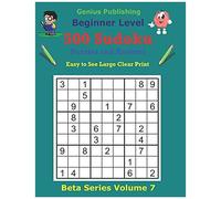 500 Beginner Sudoku Puzzles And Answers Beta Series Volume 7: Easy To See Large Clear Print