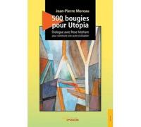 500 Bougies Pour Utopia - Dialogue Avec Rose Motham Pour Construire Une Autre...
