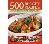 500 Budget Recipes: Easy-To-Cook And Delicious Dishes For All The Family, Offering Fabulous Recipes That Make The Most Of A Thrifty Food Budget (Paperback) Lucy Doncaster, (Auteur)