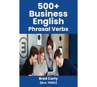 500+ Business English Phrasal Verbs