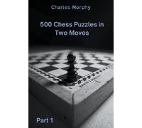 500 Chess Puzzles In Two Moves, Part 1