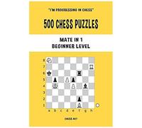 500 Chess Puzzles, Mate In 1, Beginner Level
