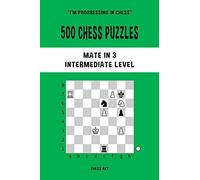 500 Chess Puzzles, Mate In 3, Intermediate Level
