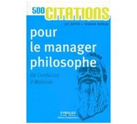500 Citations Pour Le Manager Philosophe - De Confucius À Wolinski