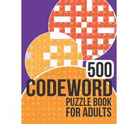 500 Codeword Puzzle Book for Adults: Codewords book with a colossal 500 puzzles to enjoy!