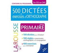 500 dictées et exercices d'orthographe spécial primaire