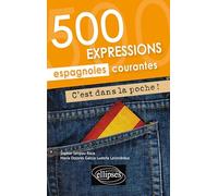 500 expressions espagnoles courantes c'est dans la poche