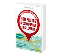 500 Fautes À Contourner Facilement - Le Premier Gps De La Langue Française