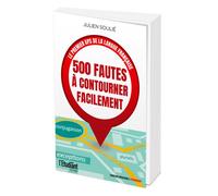 500 fautes à contourner facilement Le premier GPS de la langue française - Julien Soulié - L'etudiant Pratique - broché - Méthode de langue