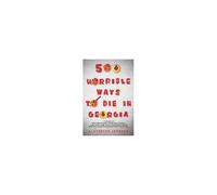 500 Horrible Ways To Die In Georgia