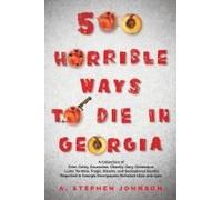 500 Horrible Ways To Die In Georgia