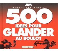 500 idées pour glander au boulot
