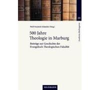500 Jahre Theologie In Marburg