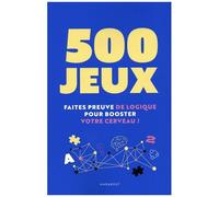 500 jeux – Faites preuve de logique pour booster votre cerveau ! – Marabout