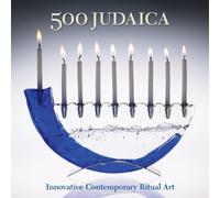 500 Judaica: Innovative Contemporary Ritual Art