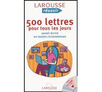 500 lettres pour tous les jours: Savoir écrire en toutes circonstances