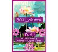 500 Lotuses Book 1 - The Ground of Being