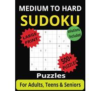 500+ Medium To Hard Sudoku Puzzles: More Than 500 Sudoku Puzzles with Answers and Easy to Read Print, For Medium To Hard levels | 8.5x11 Inches, 137 ... Great for Holidays, Vacations and Spare Time