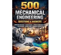 500 Must-Have Questions for Mechanical Engineering