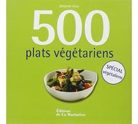 500 plats végétariens. Spécial végétaliens