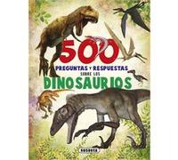 500 Preguntas Y Respuestas Sobre Los Dinosaurios - [Livre en VO] Aa Vv (Auteur)