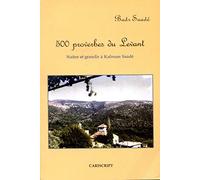 500 Proverbes du Levant: Naître et grandir à Kafroun Saadé