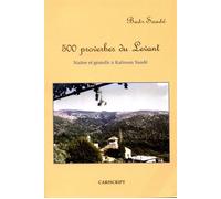 500 Proverbes du Levant. Naître et grandir à Kafroun Saadé - Badr Saadé - Cariscript - broché - Etude