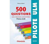 500 questions avec réponses commentées (pilotes ULM)
