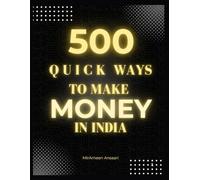 500 Quick Ways To Make Money In India