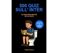 500 quiz sull'Inter da risolvere mentre fai la cacca