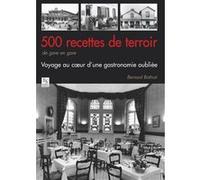 500 recettes de terroir de gare en gare Bernard Bathiat (Auteur)