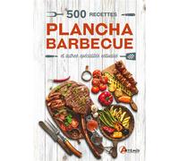 Artemis – 500 recettes plancha, barbecue et autres spécialités estivales